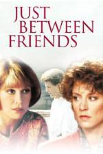 Watch Just Between Friends 9Movies