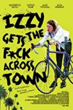 Watch Izzy Gets the Fuck Across Town 9Movies