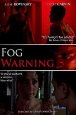 Watch Fog Warning 9Movies