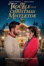 Watch The Trouble With Mistletoe 9Movies