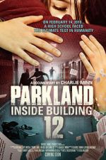 Watch Parkland: Inside Building 12 9Movies