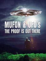 Watch Mufon and UFOs: The Proof Is Out There 9Movies