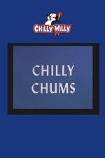 Watch Chilly Chums 9Movies