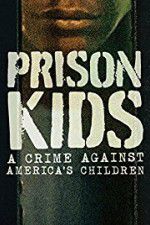 Watch Prison Kids A Crime Against Americas Children 9Movies