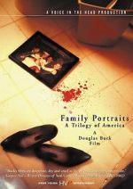 Watch Family Portraits: A Trilogy of America 9Movies