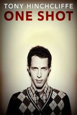 Watch Tony Hinchcliffe: One Shot (TV Special 2016) 9Movies