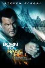 Watch Born to Raise Hell 9Movies