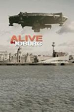 Watch Alive in Joburg 9Movies