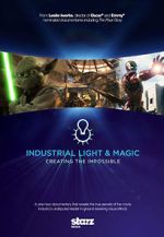 Watch Industrial Light & Magic: Creating the Impossible 9Movies