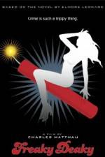 Watch Freaky Deaky 9Movies