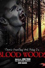 Watch Blood Woods 9Movies