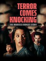 Watch Terror Comes Knocking: The Marcela Borges Story 9Movies