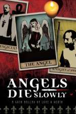 Watch Angels Die Slowly 9Movies