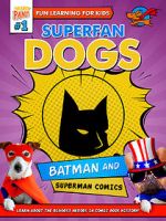 Watch Superfan Dogs: Batman and Superman Comics 9Movies