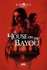 Watch A House on the Bayou 9Movies