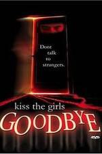 Watch Kiss the Girls Goodbye 9Movies