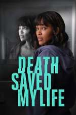 Watch Death Saved My Life 9Movies
