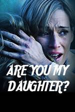 Watch Are You My Daughter? 9Movies
