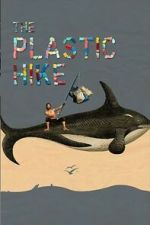 Watch The Plastic Hike 9Movies