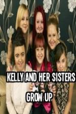 Watch Kelly and Her Sisters Grow Up 9Movies