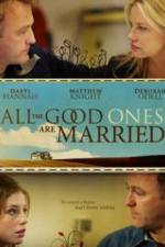 Watch All the Good Ones Are Married 9Movies