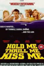 Watch Hold Me Thrill Me Kiss Me 9Movies