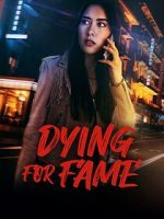 Watch Dying for Fame 9Movies