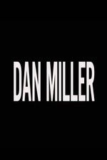 Watch Dan Miller 9Movies