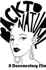 Watch Back to Natural: A Documentary Film 9Movies