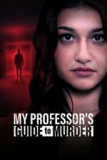 Watch My Professor\'s Guide to Murder 9Movies