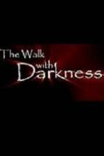 Watch The Walk with Darkness 9Movies