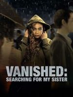 Watch Vanished: Searching for My Sister 9Movies