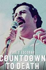 Watch Pablo Escobar: Countdown to Death 9Movies