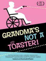 Watch Grandma\'s Not a Toaster 9Movies