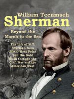Watch William Tecumseh Sherman: Beyond the March to the Sea 9Movies