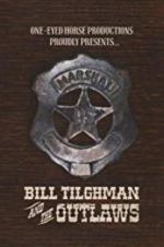 Watch Bill Tilghman and the Outlaws 9Movies
