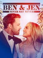 Watch Ben Affleck & Jennifer Lopez: Never Say Never 9Movies