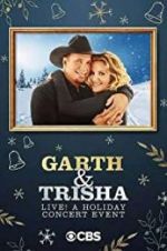 Watch Garth & Trisha Live! A Holiday Concert Event 9Movies