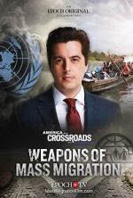 Watch Weapons of Mass Migration 9Movies