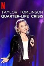 Watch Taylor Tomlinson: Quarter-Life Crisis 9Movies