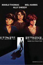 Watch Ultimate Betrayal 9Movies
