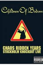 Watch Children of Bodom: Chaos Ridden Years/Stockholm Knockout Live 9Movies