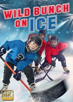 Watch Wild Bunch on Ice 9Movies