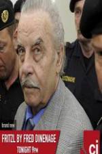 Watch Fritzl by Fred Dinenage 9Movies