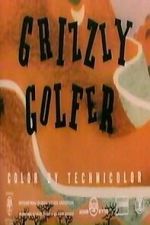 Watch Grizzly Golfer 9Movies
