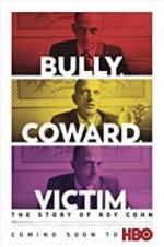 Watch Bully. Coward. Victim. The Story of Roy Cohn 9Movies