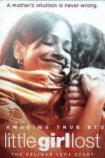 Watch Little Girl Lost The Delimar Vera Story 9Movies