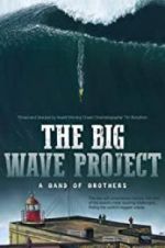 Watch The Big Wave Project 9Movies