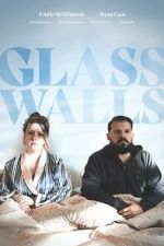 Watch Glass Walls 9Movies