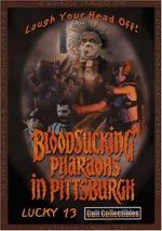 Watch Bloodsucking Pharaohs in Pittsburgh 9Movies